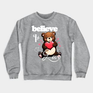 Believe in Love Cute Bear Crewneck Sweatshirt